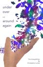 Under, Over, And Around Again - Preview