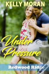 Under Pressure (Redwood Ridge 5)