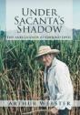Under Sacanta'S Shadow: Life And Legends At Ground Level - Preview