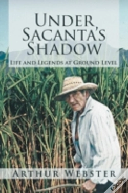 Capa do artigo Under Sacanta'S Shadow: Life And Legends At Ground Level