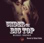 Under The Big Top - Preview