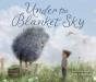 Under The Blanket Sky - Preview