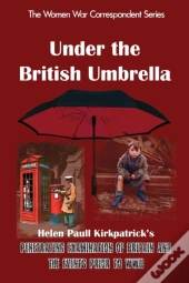 Under The British Umbrella: What The Eng