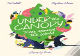 Under The Canopy Tales Of Trees