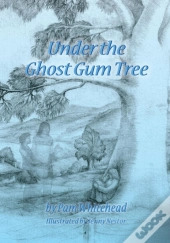 Under The Ghost Gum Tree