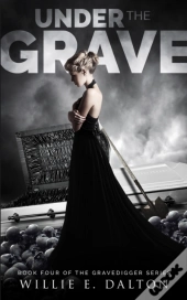 Under The Grave: Gravedigger Series Book