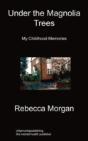 Under The Magnolia Trees: My Childhood M - Preview