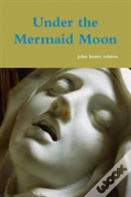 Under The Mermaid Moon
