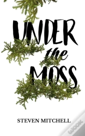 Under The Moss