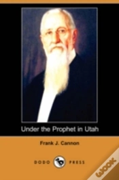 Capa do artigo Under The Prophet In Utah (Dodo Press)