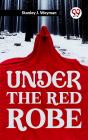 Under The Red Robe - Preview