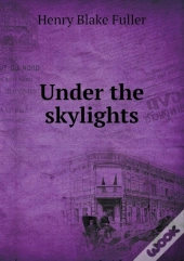 Under The Skylights