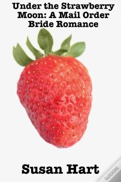 Capa do artigo Under The Strawberry Moon: A Mail Order Bride Romance
