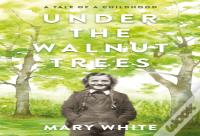 Under The Walnut Trees