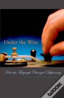 Under The Wire