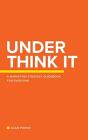Under Think It - Preview