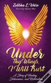 Under Thy Wings, I Will Trust