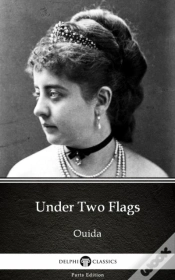 Capa do artigo Under Two Flags By Ouida - Delphi Classics (Illustrated)