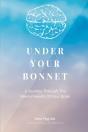 Under Your Bonnet - Preview
