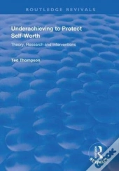 Underachieving To Protect Self-Worth