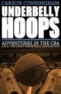 Underbelly Hoops: Adventures In The Cba - A.K.A. The Crazy Basketball Association - Preview