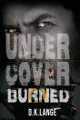 Undercover... Burned - Preview