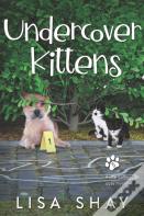 Undercover Kittens