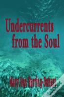Undercurrents From The Soul