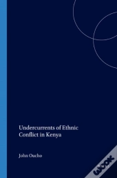 Undercurrents Of Ethnic Conflict In Kenya