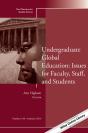 Undergraduate Global Education: Issues For Faculty, Staff, And Students - Preview