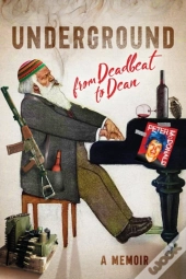 Underground: From Deadbeat To Dean: A Me