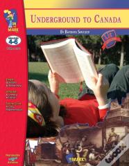Underground To Canada, By Barbara Smucker Lit Link Grades 4-6