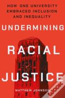 Undermining Racial Justice