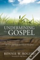 Undermining The Gospel