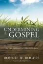 Undermining The Gospel - Preview