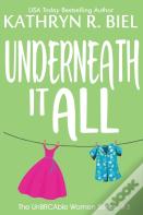Underneath It All