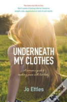 Underneath My Clothes