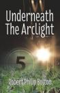 Underneath The Arclight - Preview
