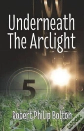 Underneath The Arclight