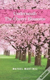 Underneath The Cherry Blossoms