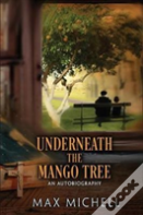 Underneath The Mango Tree