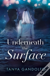 Underneath The Surface