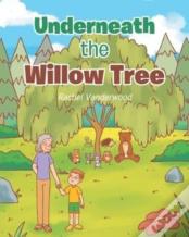 Underneath The Willow Tree