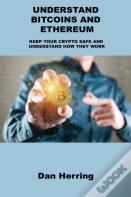 Understand Bitcoins And Ethereum