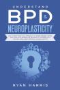 Understand Bpd & Neuroplasticity - Preview