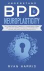 Understand Bpd & Neuroplasticity : The U - Preview