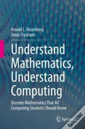 Understand Mathematics, Understand Computing