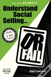 Understand Social Selling...Or Fail