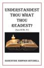 Understandest Thou What Thou Readest : - Preview