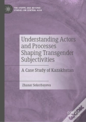 Understanding Actors And Processes Shaping Transgender Subjectivities